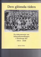 En dokument&auml;r om arbetsf&ouml;rmedlingens f&ouml;rsta tid : en presentation av pionj&auml;rer och h&auml;ndelser p&aring; arbetsmarknaden under &aring;ren 1914-1939