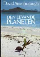 Den levande planeten : ett portr&auml;tt av v&aring;r jord