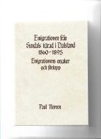 Emigrationen fr&aring;n Sundals h&auml;rad i Dalsland 1860-1895 : emigrationens orsaker och f&ouml;rlopp 