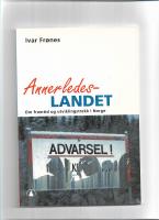 Annerledeslandet : om framtid og utviklingstrekk i Norge 