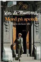 Mord p&aring; apotek : ingen deckare alls