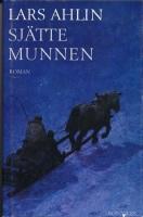 Sj&auml;tte munnen : roman