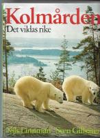 Kolm&aring;rden : det vildas rike