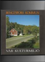 Bengtsfors kommun : v&aring;r kulturmilj&ouml;