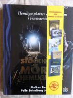 Stockholms m&ouml;rka hemligheter - hemliga platser och bergrum i F&ouml;rsvarets tj&auml;nst