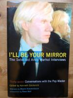 I'll be your mirror - the selected Andy Warhol interviews, 1962-1987 : [thirty-seven conversations with the pop master]