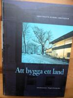 Att bygga ett land : 1900-talets svenska arkitektur