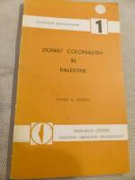 Zionist Colonialism in Palestine [Palestine Monographs 1]
