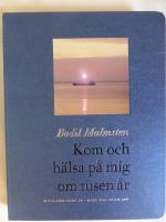 Kom och h&auml;lsa p&aring; mig om tusen &aring;r