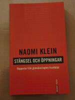 St&auml;ngsel och &ouml;ppningar  Rapporter fr&aring;n globaliseringens frontlinje