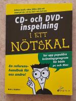 CD- och DVD-inspelning i ett n&ouml;tskal - [br&auml;nna musik, video, bilder, data och annat p&aring; CD-R, CD-RW, DVD-R och DVD-RAM : en referenshandbok f&ouml;r oss andra!]