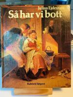 S&aring; har vi bott : om bostad och bohag genom tiderna