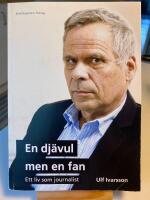En dj&auml;vul men en fan : ett liv som journalist