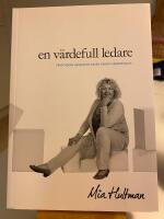 En v&auml;rdefull ledare : framtidens ledarskap v&auml;xer genom v&auml;rderingar