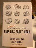 Nine lies about work - a freethinking leader's guide to the real world