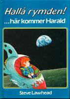 Hall&aring; rymden! ...h&auml;r kommer Harald