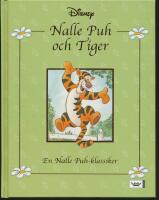 Nalle Puh och Tiger : en Nalle Puh-klassiker
