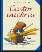 Castor snickrar