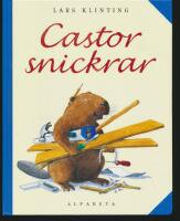 Castor snickrar