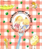 Rut & Knut tittar ut p&aring; mat : Pl&auml;ttar och potatis