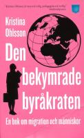 Den bekymrade byr&aring;kraten : en bok om migration och m&auml;nniskor