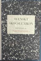 Svenskt skogslexikon uppst&auml;ldt af Axel Cnattingius