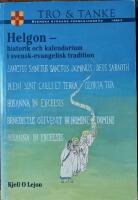 Helgon : Historik och kalendarium i svensk-evangelisk tradition