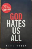 God hates us all : [a novel]