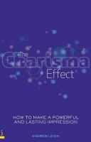 The Charisma Effect. How to make a powerful and  lasting impression