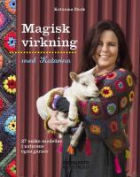 Magisk virkning : 27 unika modeller i naturens egna garner