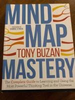 Mind map mastery : the complete guide to learning and using the most powerful thinking tool in the universe
