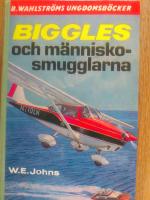 Biggles och m&auml;nniskosmugglarna
