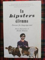 En hipsters dilemma : f&ouml;rsvar f&ouml;r l&aring;ngv&auml;ga mat