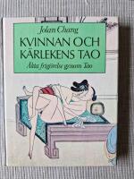 Kvinnan och k&auml;rlekens Tao : &auml;kta frig&ouml;relse genom Tao