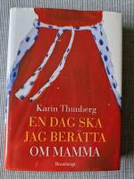 En dag ska jag ber&auml;tta om mamma