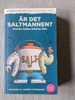 &Auml;r det Saltmannen? : svenska folkets felh&ouml;rda l&aring;tar