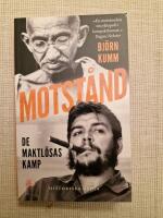 Motst&aring;nd : de maktl&ouml;sas kamp