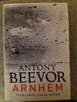 Arnhem : Tysklands sista seger