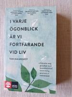 I varje &ouml;gonblick &auml;r vi fortfarande vid liv