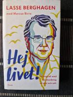 Hej livet! : En biografi med en blandning av s&ouml;tt och salt