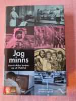 Jag minns : svenska folket ber&auml;ttar om sitt 1900-tal