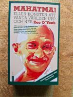 Mahatma! Eller konsten att v&auml;nda v&auml;rlden upp och ner