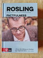 Factfulness : tio knep som hj&auml;lper dig f&ouml;rst&aring; v&auml;rlden