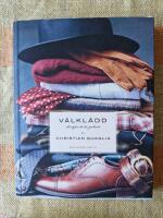 V&auml;lkl&auml;dd : s&aring; stylar du din garderob