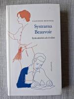 Systrarna Beauvoir : Syskonk&auml;rlek och rivalitet