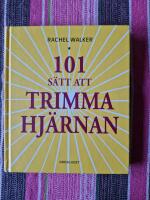 101 s&auml;tt att trimma hj&auml;rnan