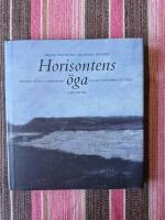 Horisontens &ouml;ga : bilder av ett landskap - Falan i V&auml;sterg&ouml;tland