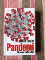 Pandemi : myterna, fakta, hoten