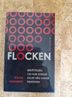 Flocken Ber&auml;ttelsen om hur Sverige valde v&auml;g under pandemin