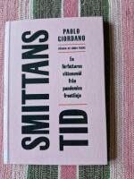 Smittans tid : en f&ouml;rfattares vittnesm&aring;l fr&aring;n pandemins frontlinje